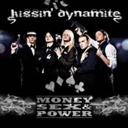 Kissin' Dynamite : Money, Sex and Power (Single)